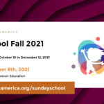 DCA Sunday School Fall Semester 2021